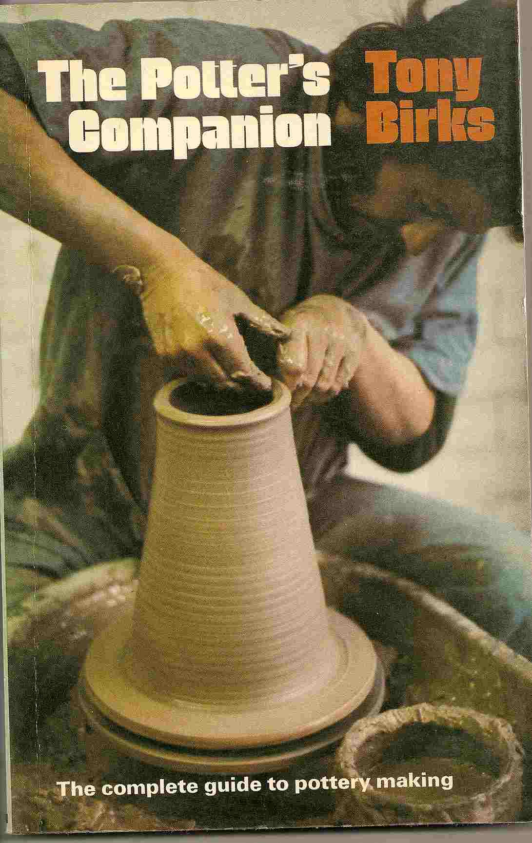 Image for The Complete Guide to Pottery Making - (A Sunrise Book) ; THE POTTER'S COMPANION: