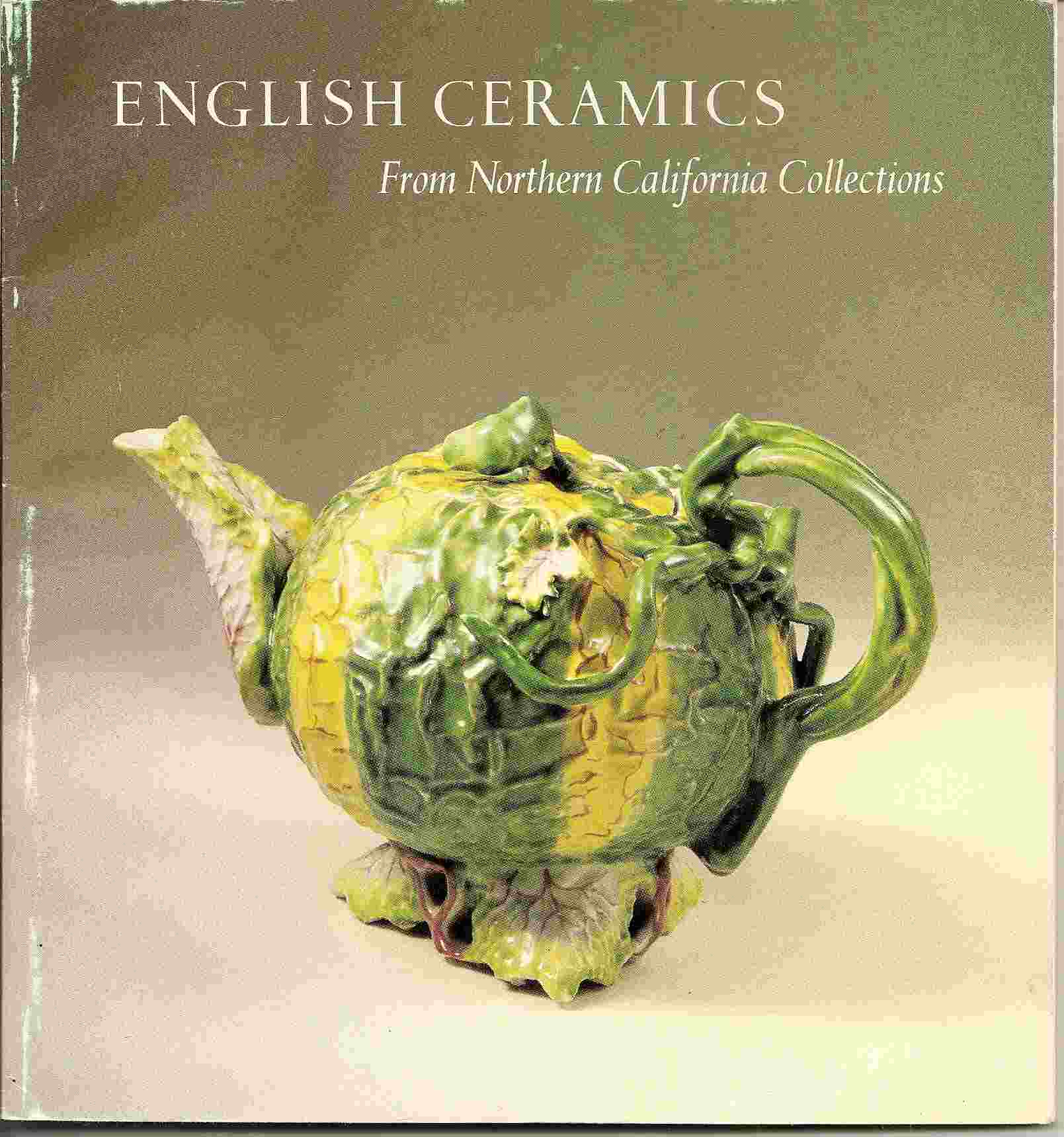 Image for ENGLISH CERAMICS: From Northern California Collections - March 29 - June 15, 1980