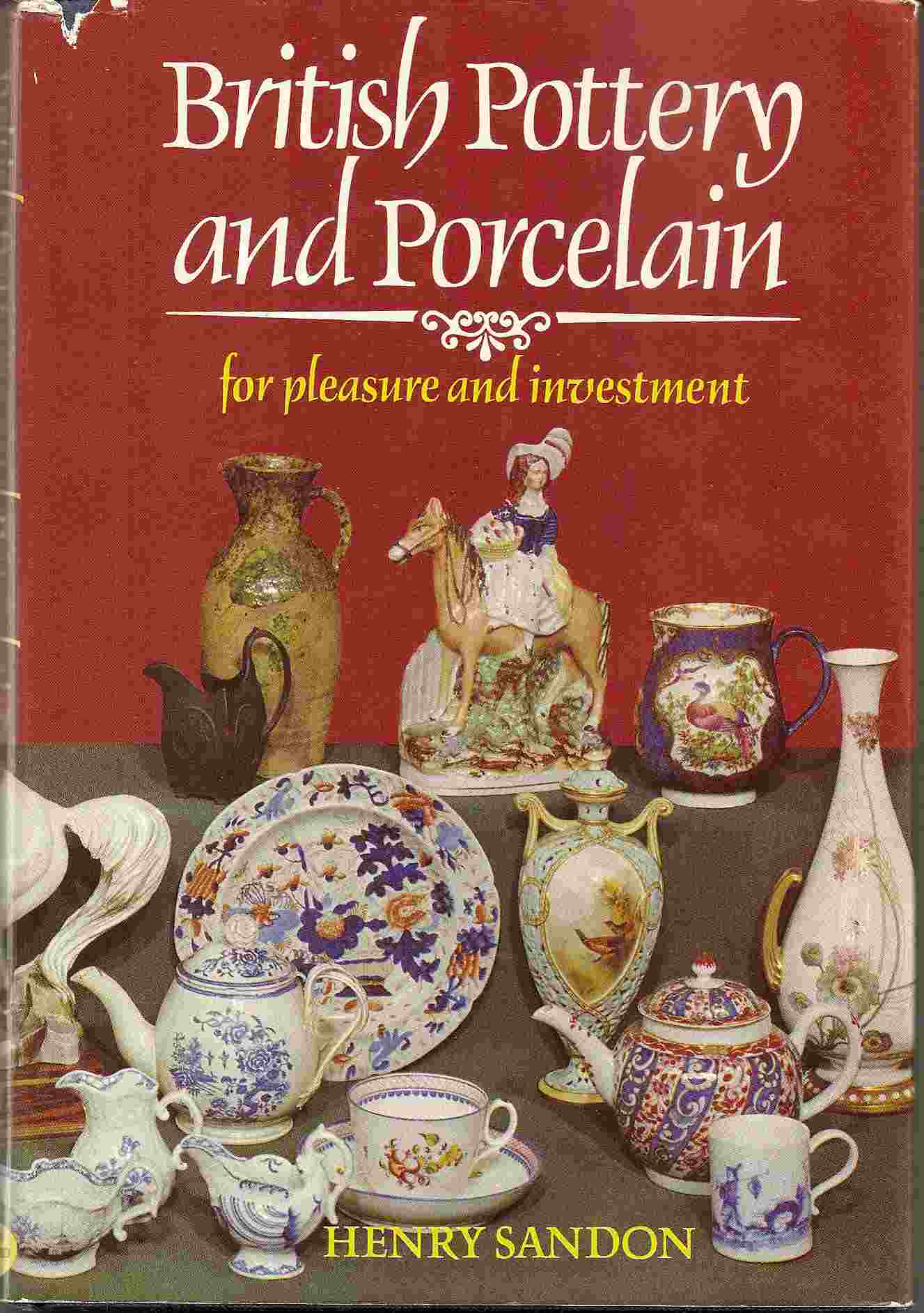 Image for For Pleasure & Investment; BRITISH POTTERY & PORCELAIN: