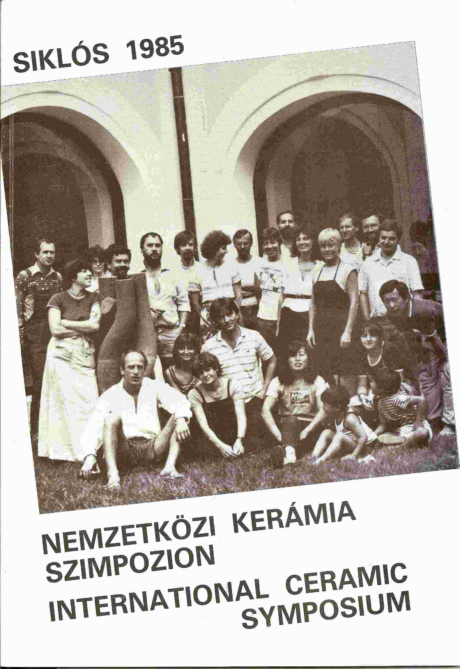 Image for INTERNATIONAL CERAMIC SYMPOSIUM 1985; NEMZETKOZI KERAMIA SZIMPOZION
