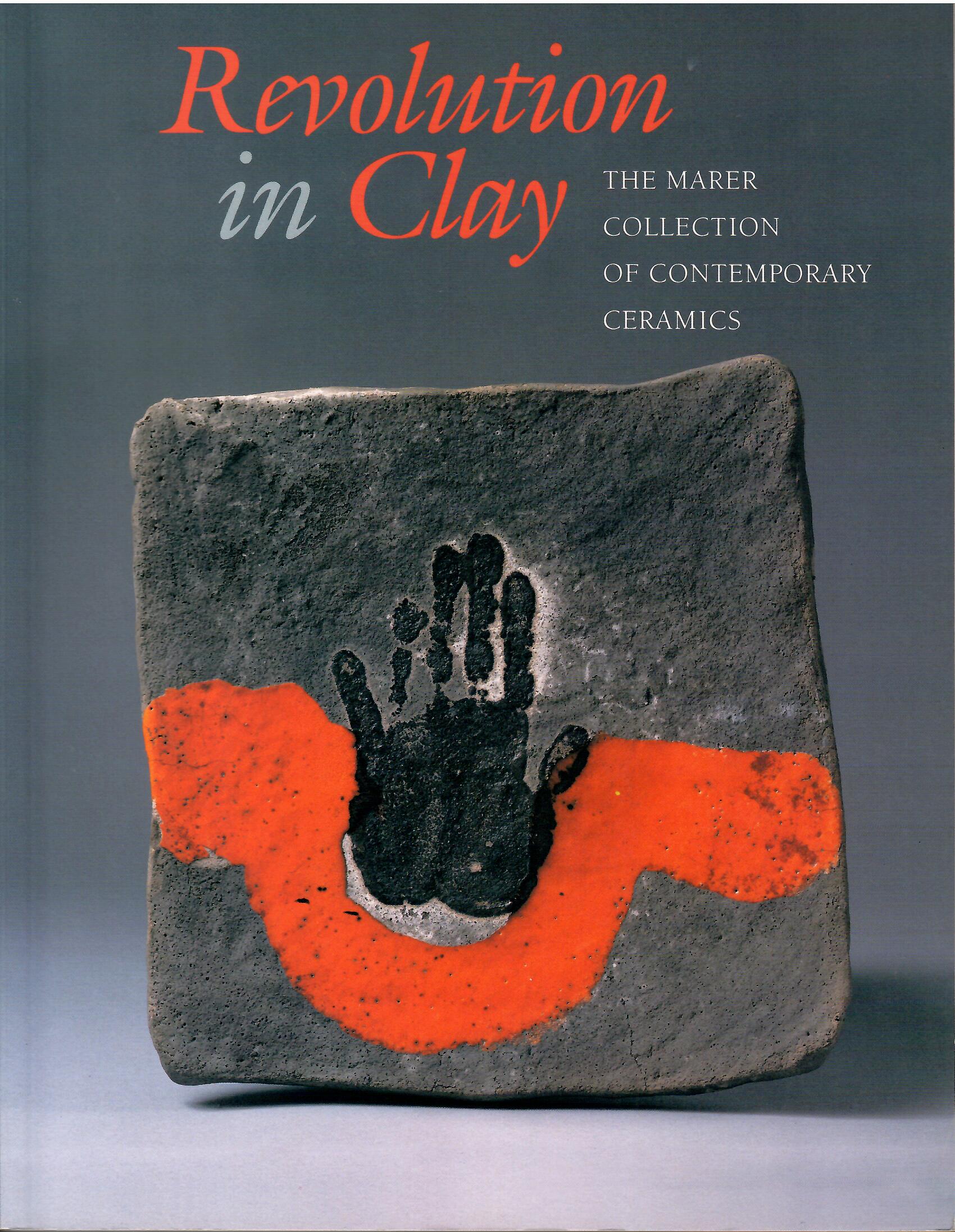 Image for The Marer Collection of Contemporary Ceramics; REVOLUTION IN CLAY: