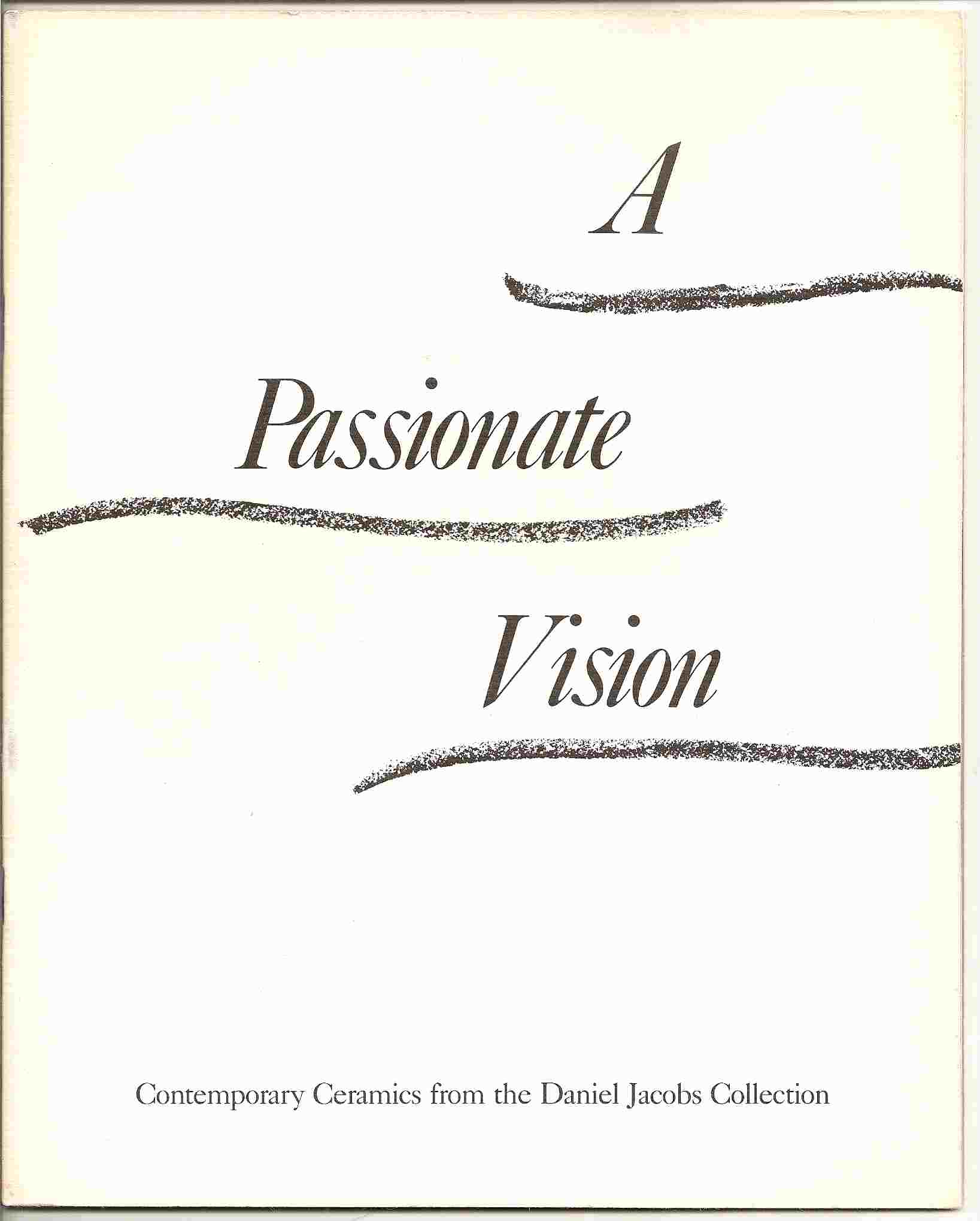 Image for Contemporary Ceramics from the Daniel Jacobs Collection; A PASSIONATE VISION: