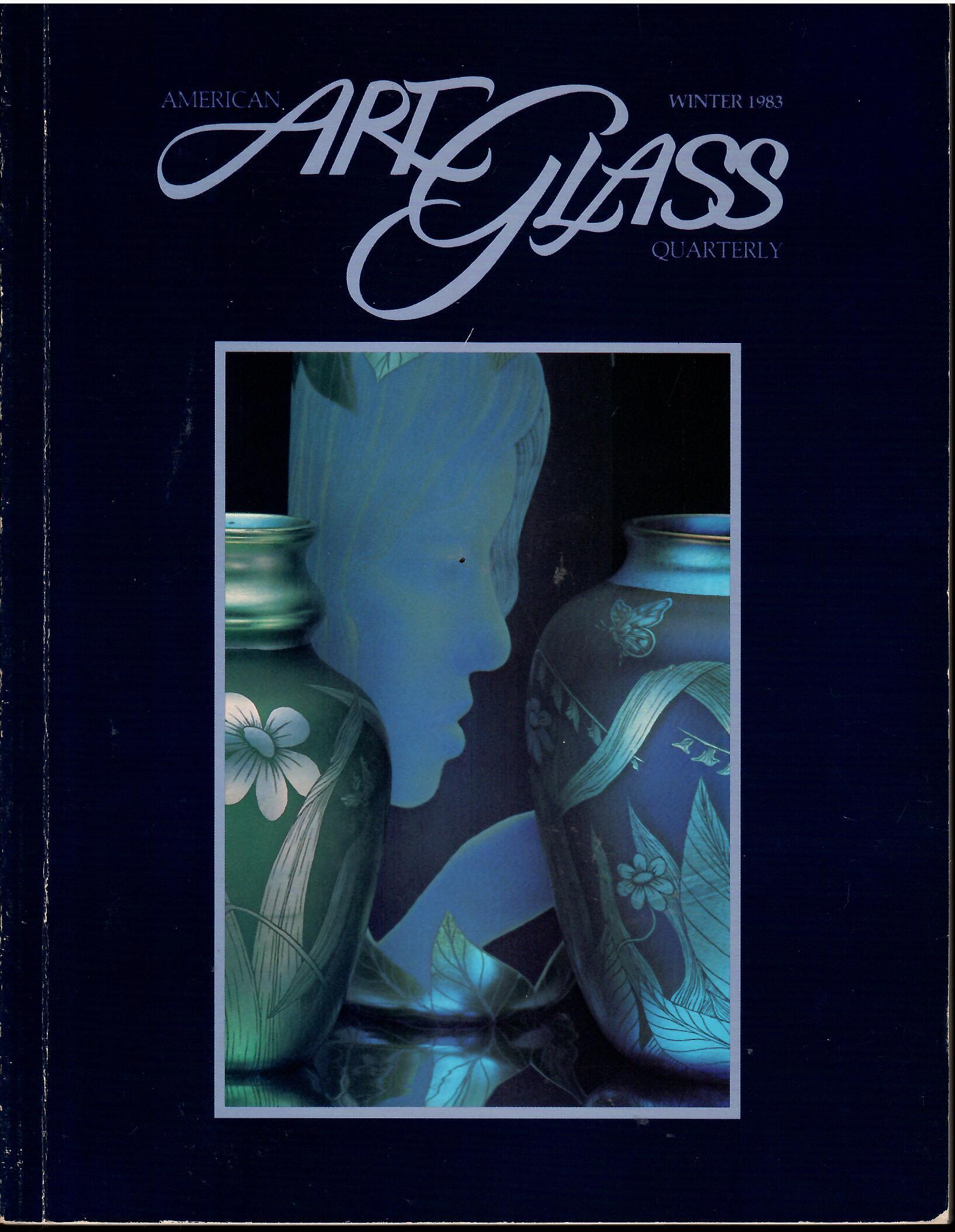 Quarterly, Winter 1983; AMERICAN ART GLASS