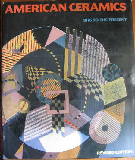 Image for 1876 TO THE PRESENT; AMERICAN CERAMICS