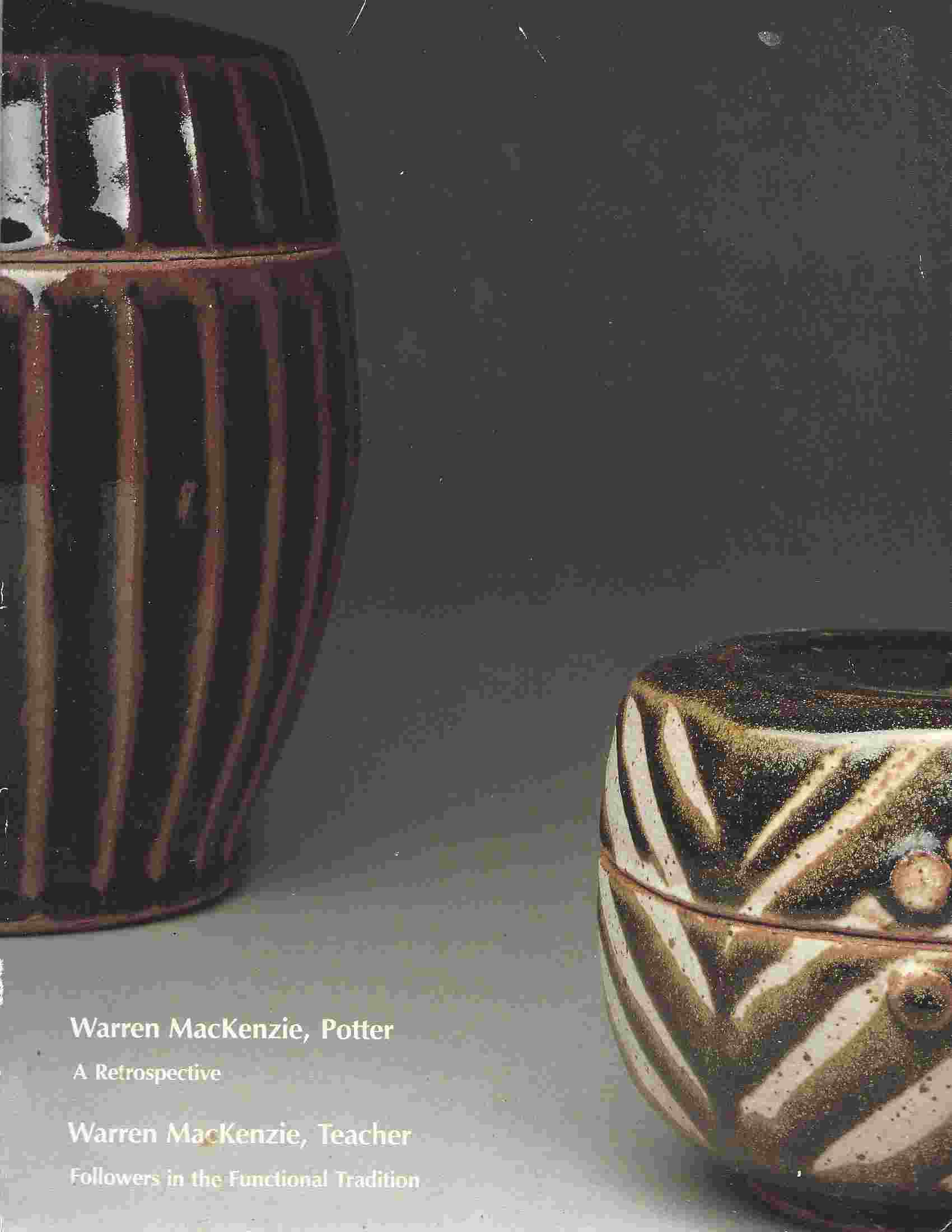 Image for A Retrospective; WARREN MacKENZIE, POTTER: