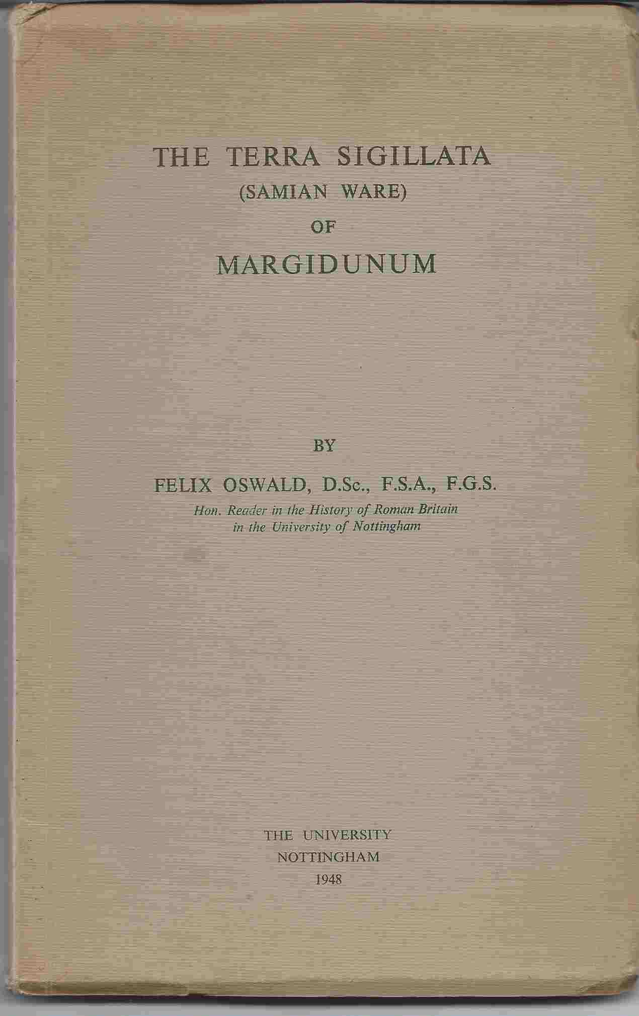 Image for THE TERRA SIGILLATA (SAMIAN WARE) OF MARGIDUNUM