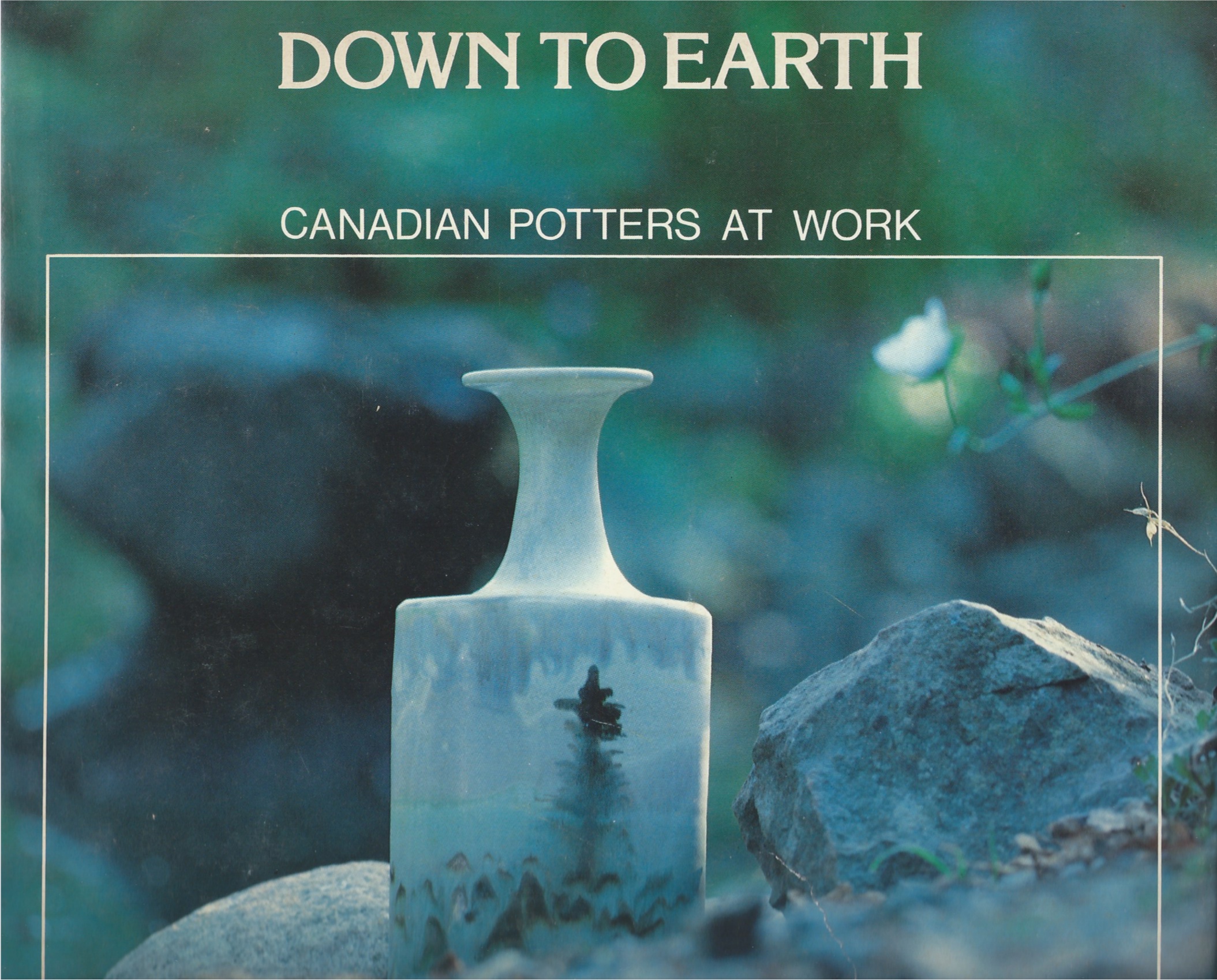 Image for Canadian Potters at Work; DOWN TO EARTH: