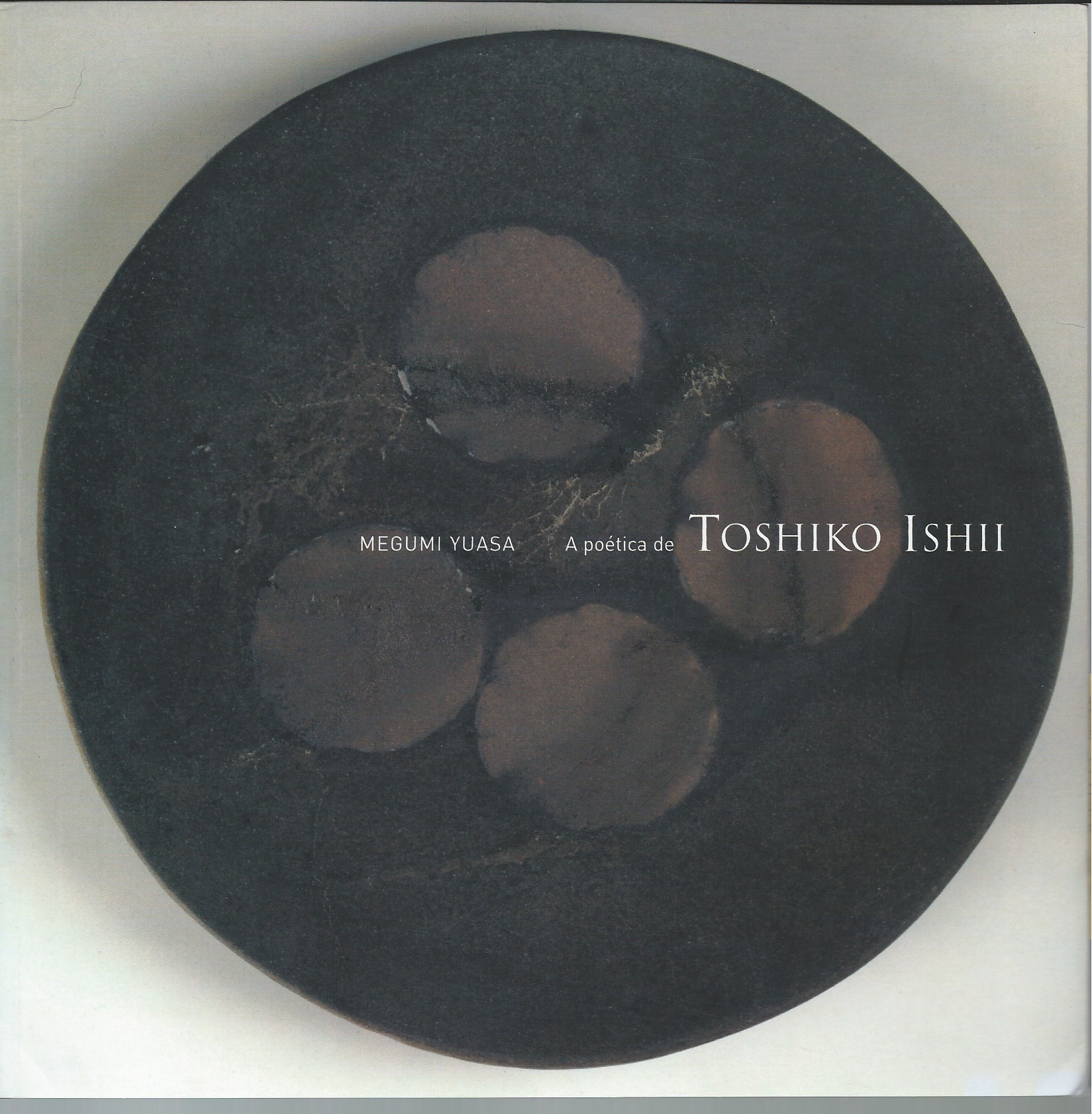 Image for A POETICA DE TOSHIKO ISHII