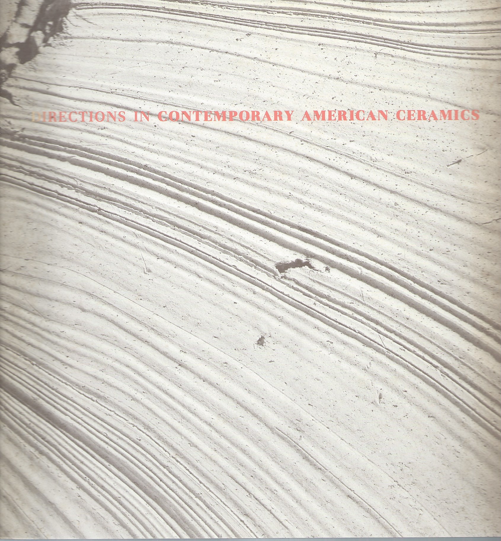 Image for DIRECTIONS IN CONTEMPORARY AMERICAN CERAMICS - 2/25-6/3, 1984