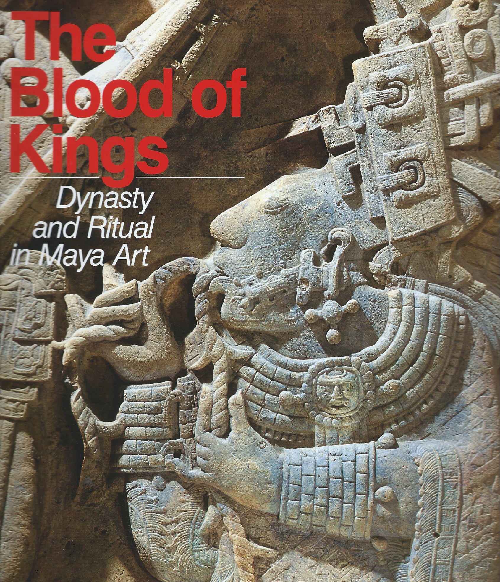 Image for Dynasty and Ritual in Maya Art; THE BLOOD OF KINGS