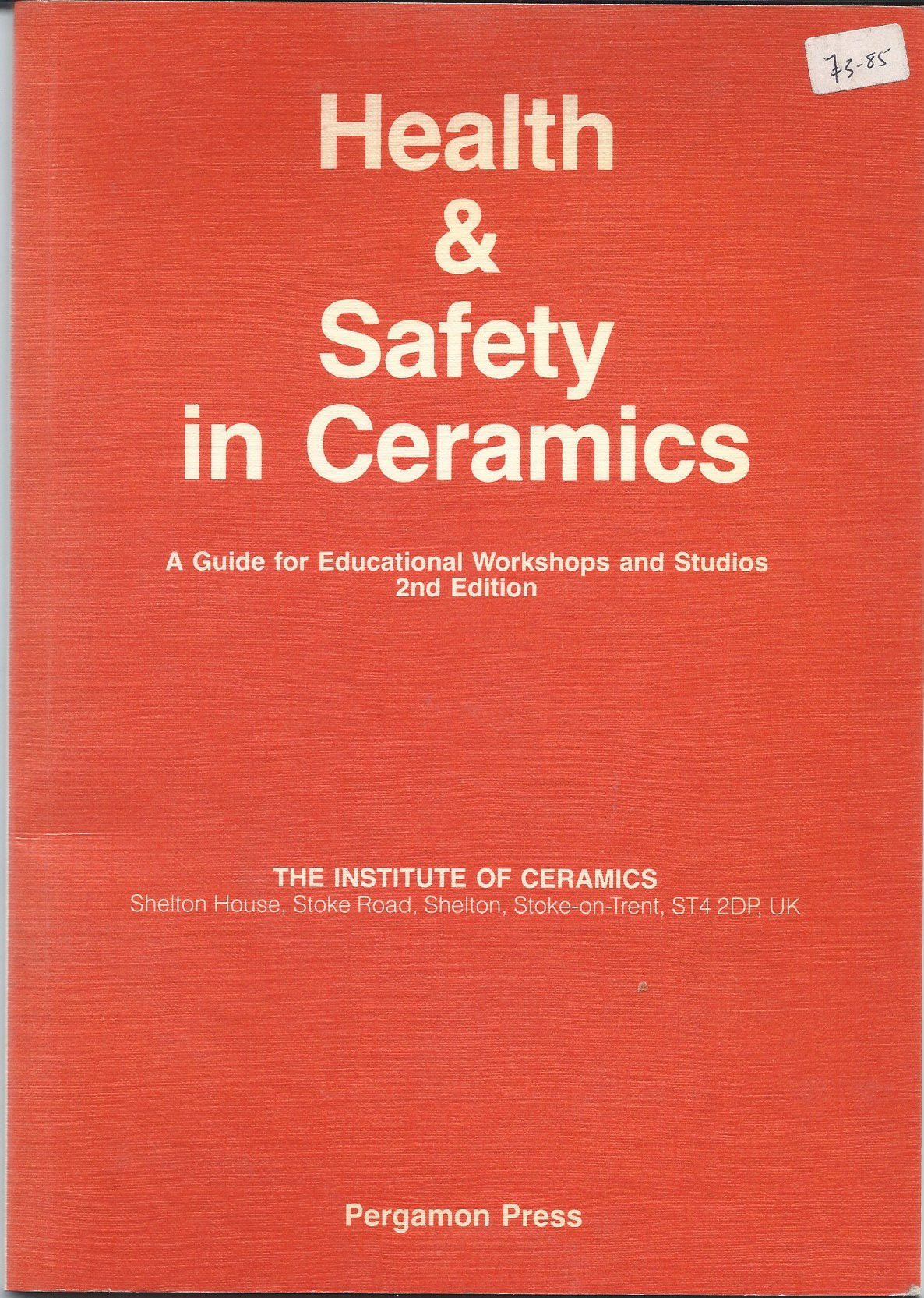 Image for A Guide for Educational Workshops and Studios; HEALTH & SAFETY IN CERAMICS