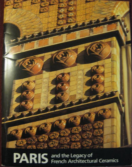 Image for PARIS AND THE LEGACY OF FRENCH ARCHITECURAL CERAMICS