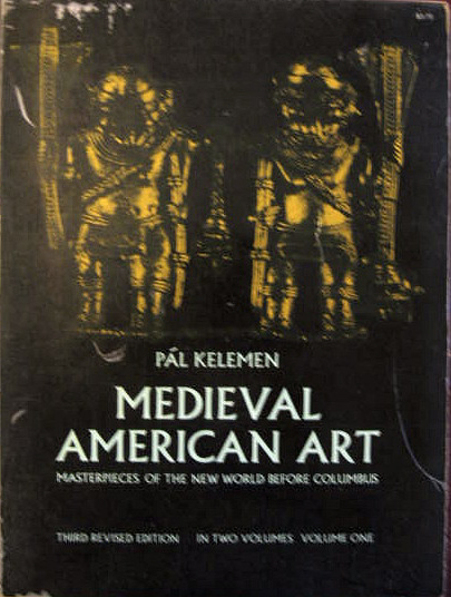 Image for Masterpieces of the New World before Columbus; MEDIEVAL AMERICAN ART