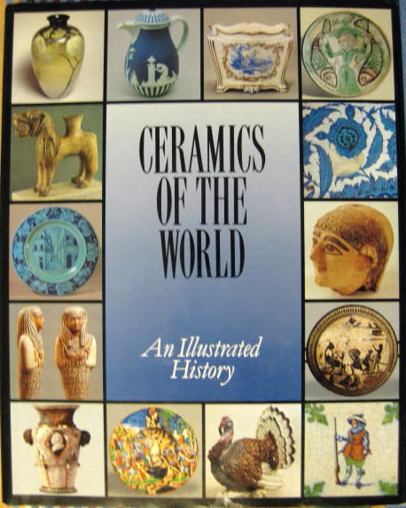 Image for An Illustrated History; CERAMICS OF THE WORLD