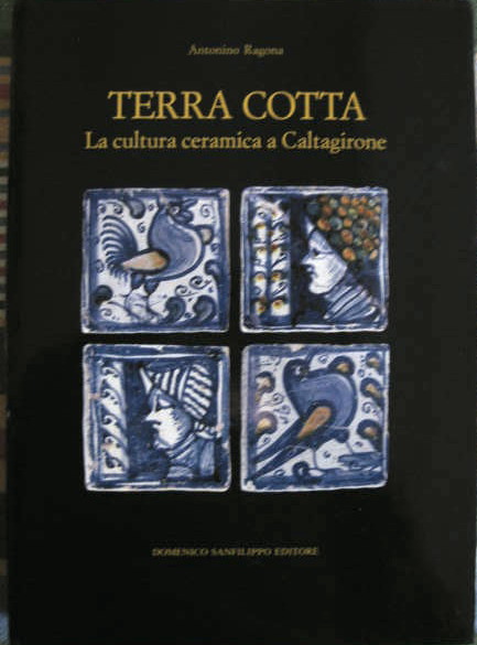 Image for La cultura ceramica a Caltigirone; TERRA COTTA