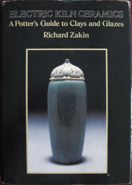 Image for A Potter's Guide to Clays and Glazes; ELECTRIC KILN CERAMICS