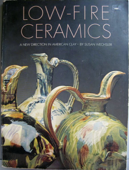 Image for A New Direction in American Clay; LOW-FIRE CERAMICS: