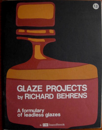 Image for A Formulary of Leadless Glazes; GLAZE PROJECTS