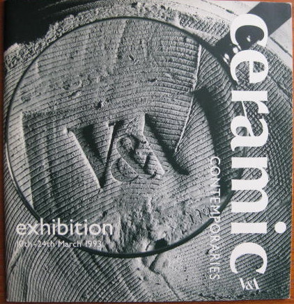 Image for Exhibition 10th - 24th March 1993; CERAMIC CONTEMPORARIES V & A