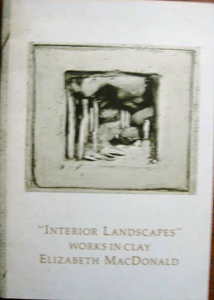 Image for Works in Clay Elizabeth MacDonald; "INTERIOR LANDSCAPES"