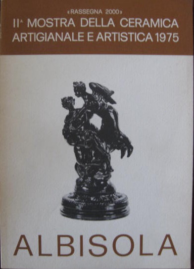 Image for II MOSTRA DELLA CERAMICA ARTIGIANALE E ARTISTICA 1975 - ALBISOLA