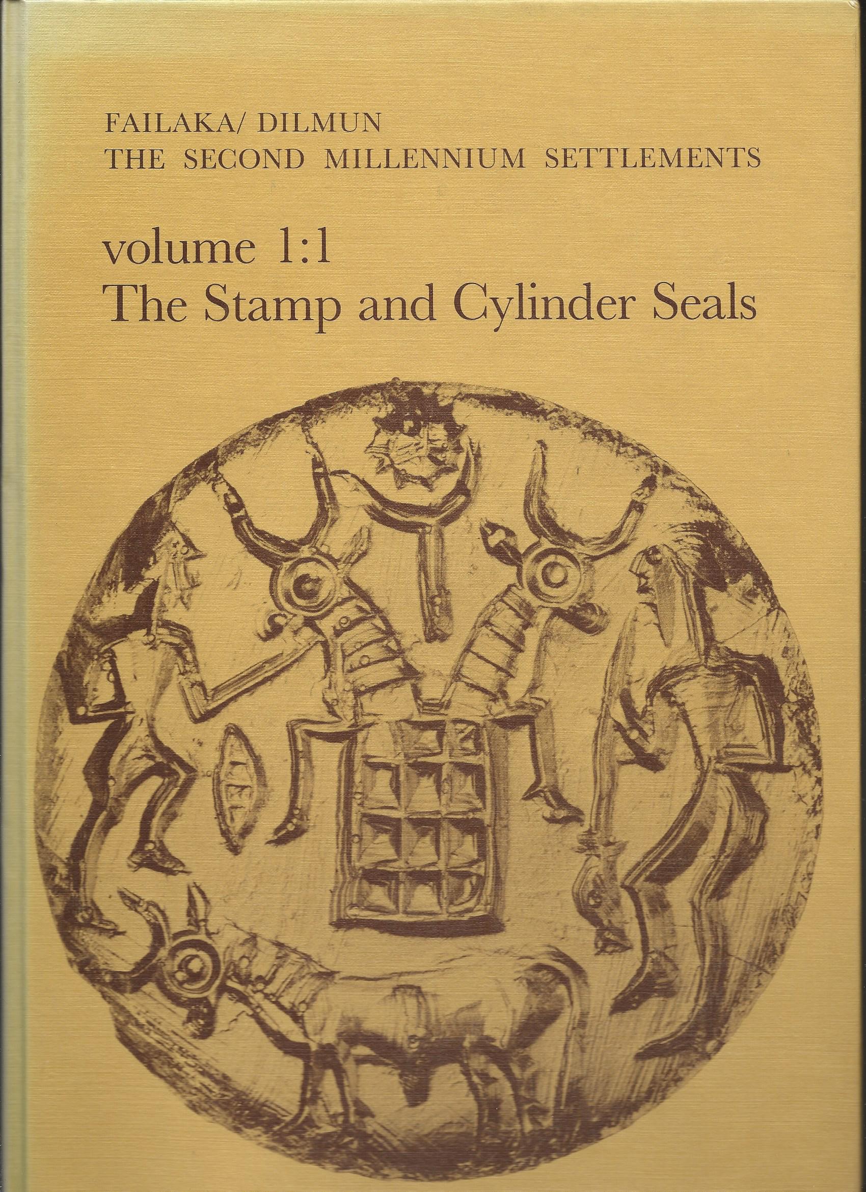 Image for Failaka/dilmun - the Second Millennium Settlements - Volume 1: 1; THE STAMP AND CYLINDER SEALS