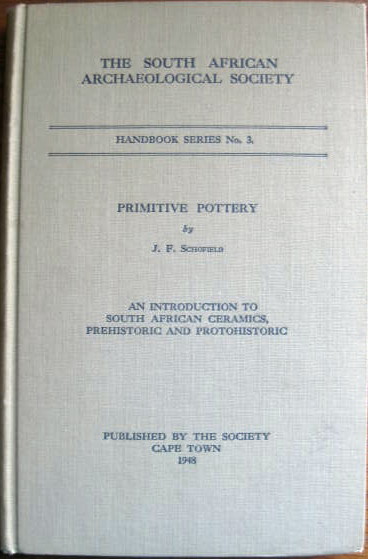 Image for An Introduction to South African Ceramics, Prehistoric and Protohistoric; PRIMITIVE POTTERY