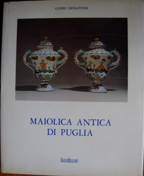 Image for Copia N. 67 of 1,000; MAIOLICA ANTICA DI PUGLIA