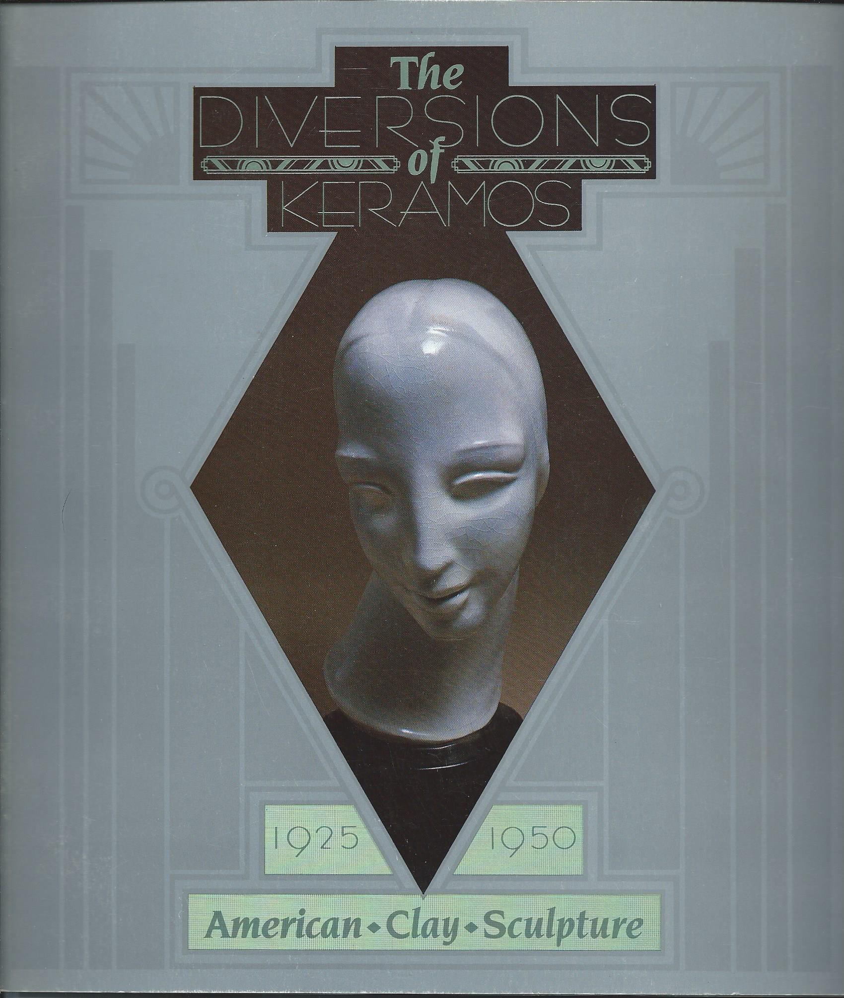 Image for American Clay Sculpture 1925 - 1950; THE DIVERSIONS OF KERAMOS
