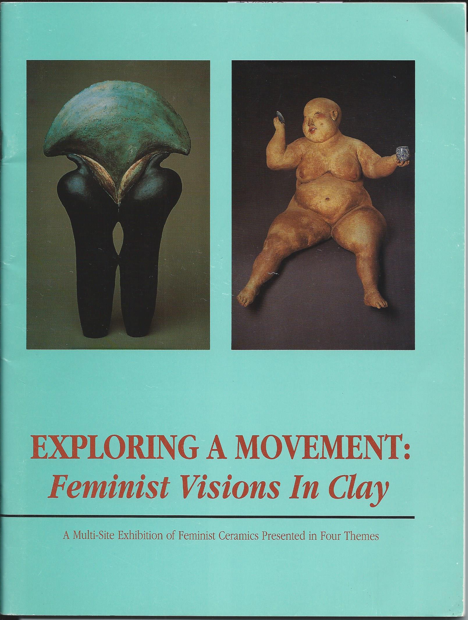 Image for Feminist Visions in Clay; EXPLORING A MOVEMENT: