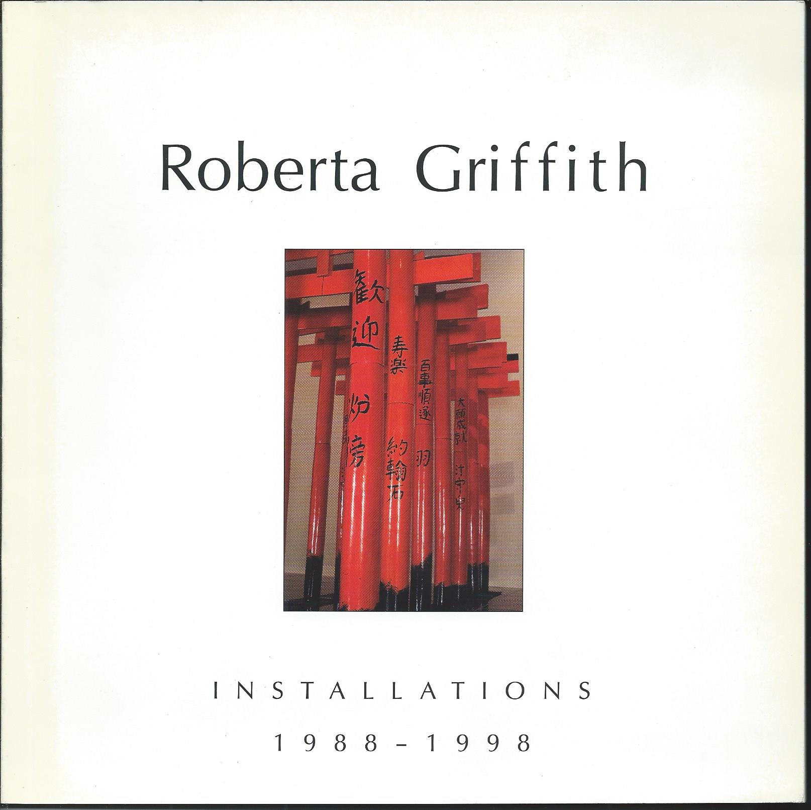 Image for Installations 1988 - 1998; ROBERTA GRIFFITH