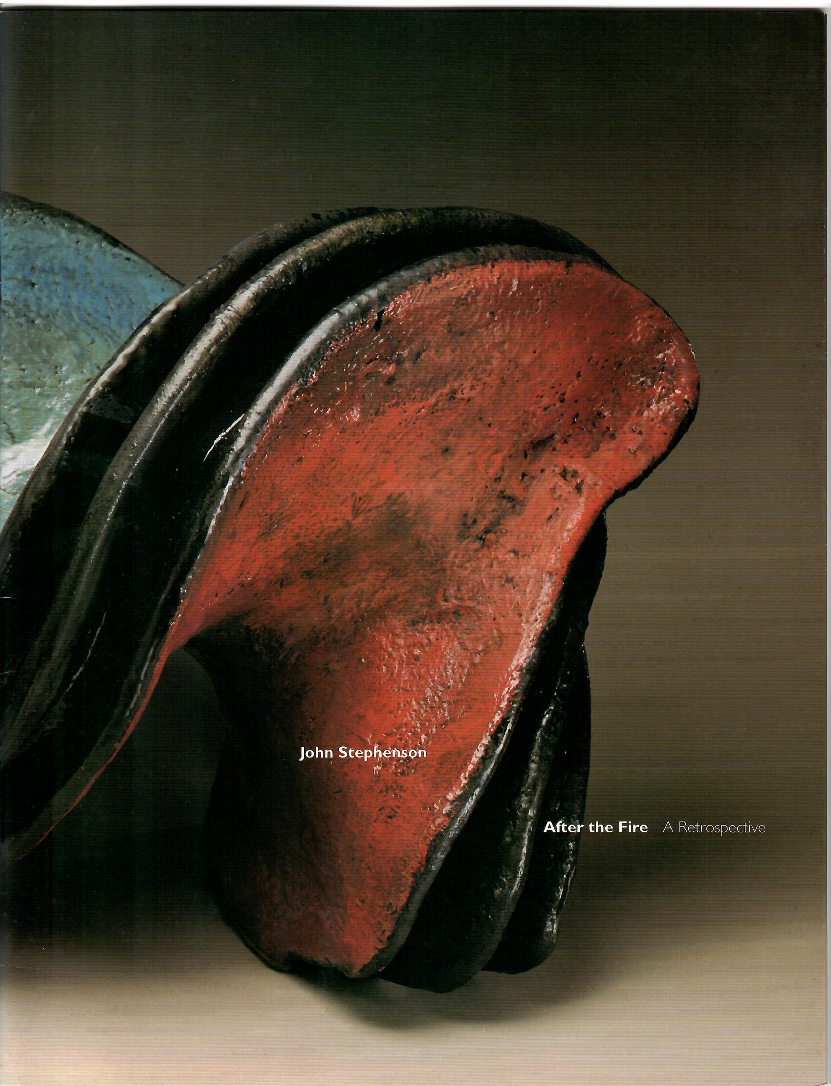 Image for A Retrospective; JOHN STEPHENSON: AFTER THE FIRE