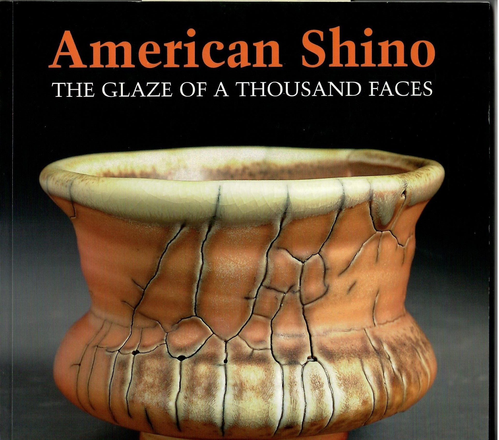 Image for The Glaze of a Thousand Faces; AMERICAN SHINO