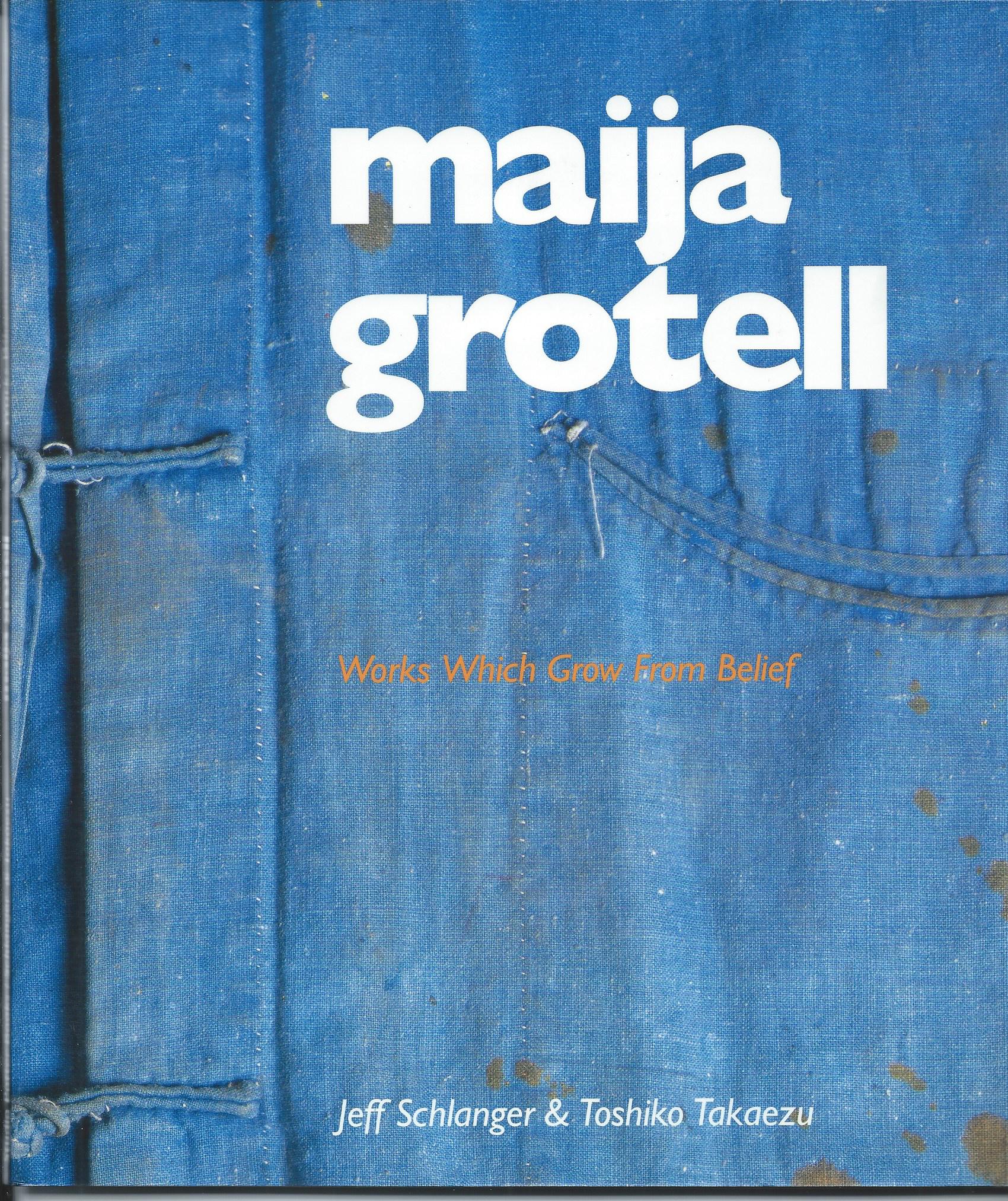 Image for WORKS WHICH GROW FROM BELIEF; MAIJA GROTELL: