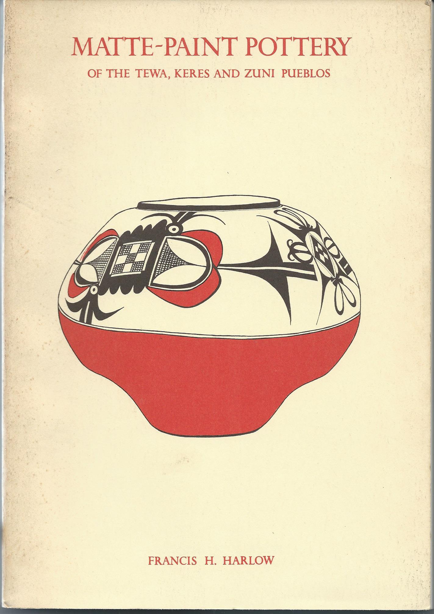 Image for Of the Tewa, Keres and Zuni Pueblos; MATTE-PAINTED POTTERY