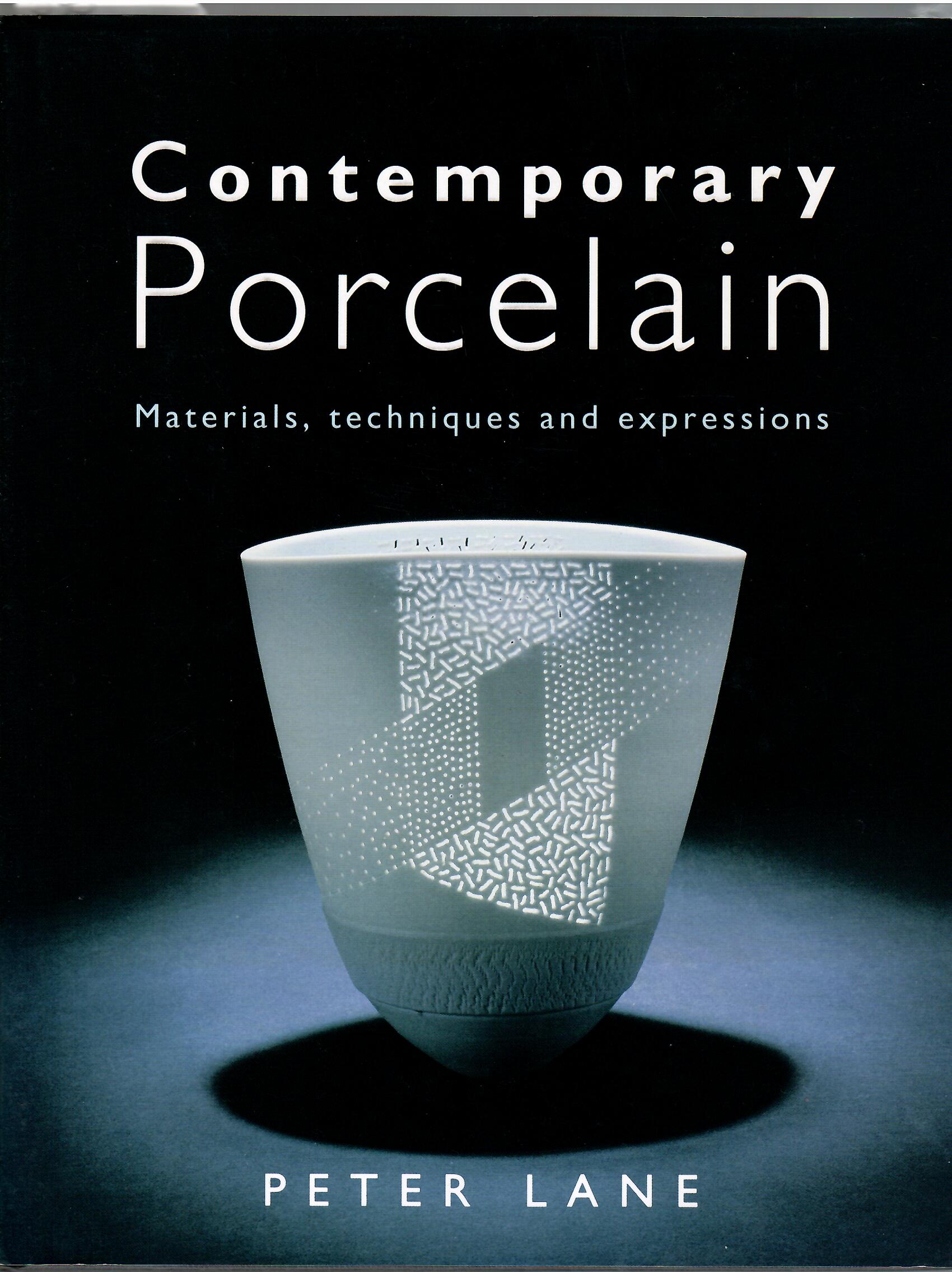 Image for Materials, Techniques and Expressions; CONTEMPORARY PORCELAIN