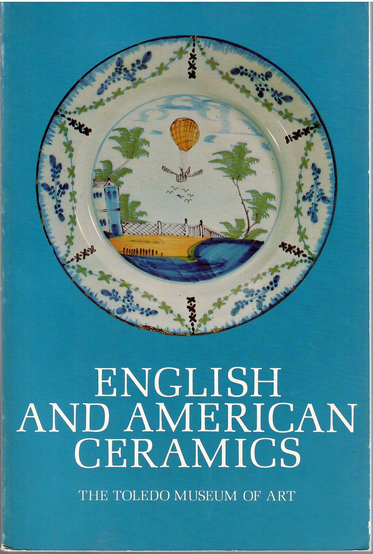 Image for A Selection from the Collection of Mr. & Mrs. Harold G. Duckworth; ENGLISH AND AMERICAN CERAMICS OF THE 18TH & 19TH CENTURIES