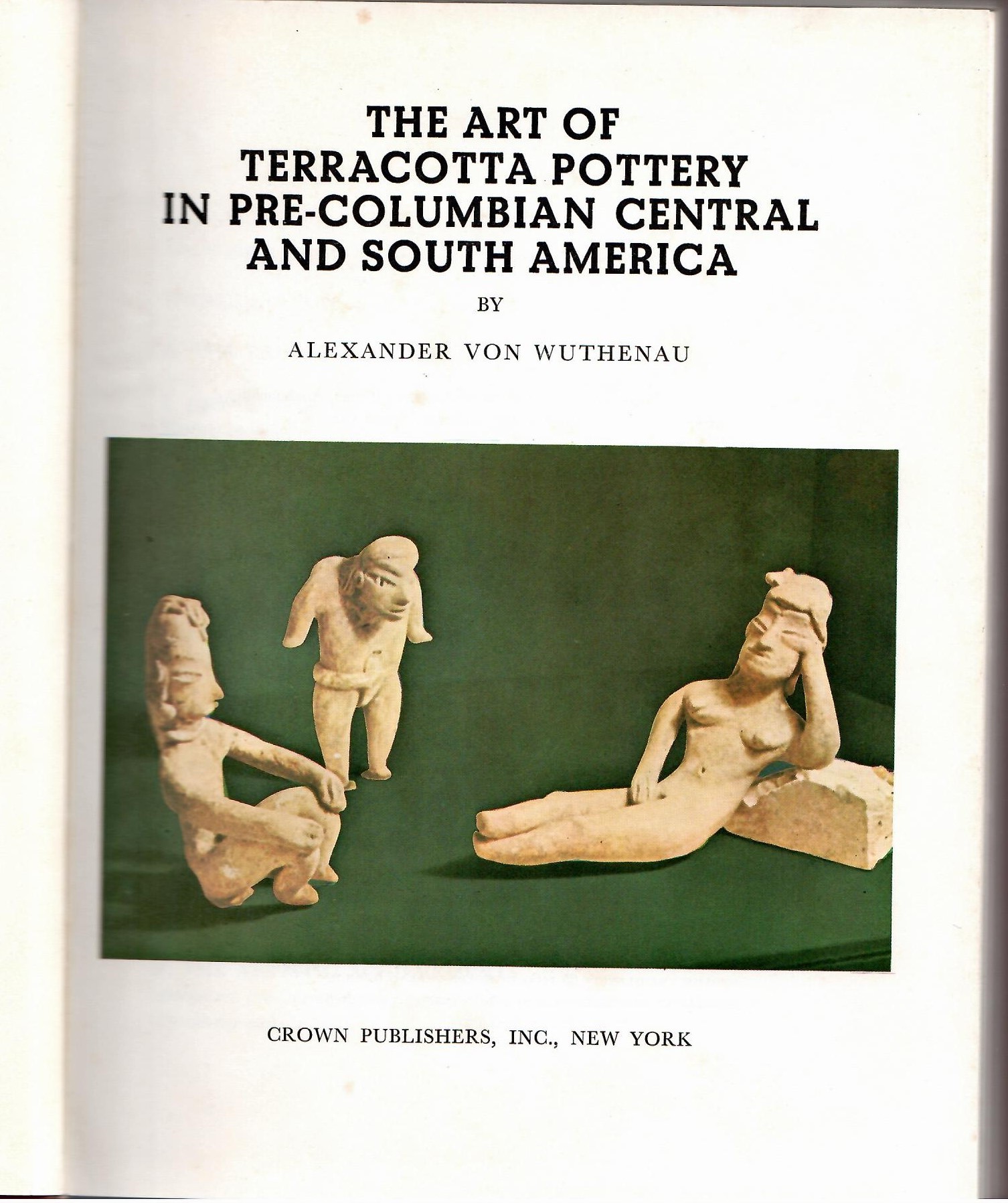 Image for THE ART OF TERRACOTTA POTTERY IN PRE-COLUMBIAN CENTRAL AND SOUTH AMERICA