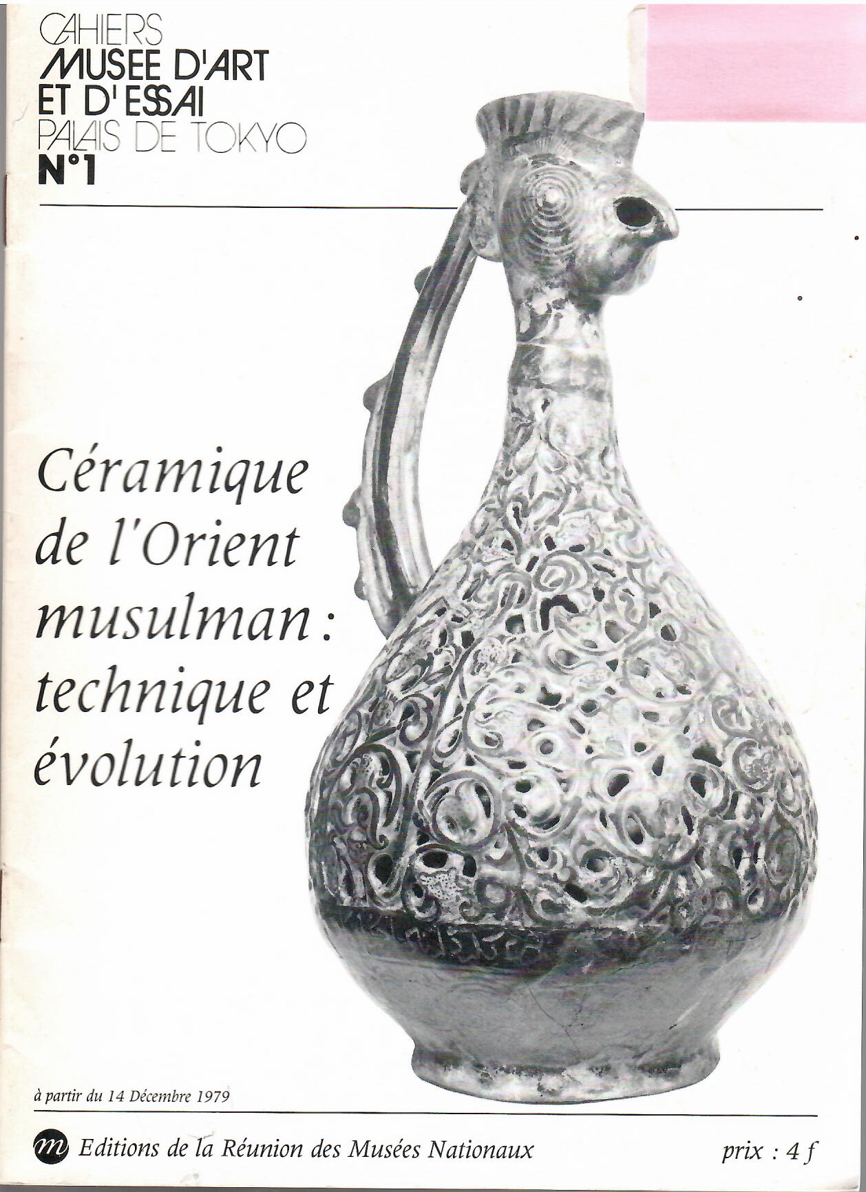 Image for CERAMIQUE DE L'ORIENT MUSULMAN: TECHNIQUE ET EVOLUTION