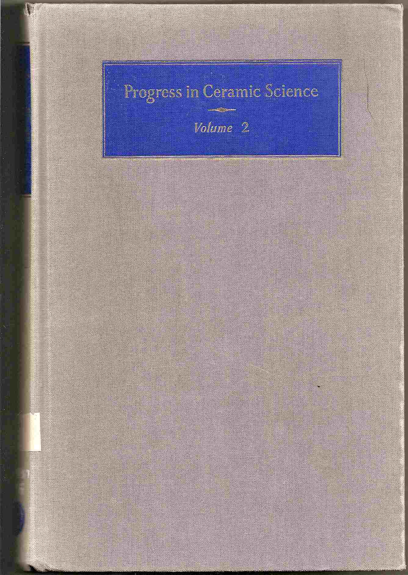 Image for Volume 2; PROGRESS IN CERAMIC SCIENCE: